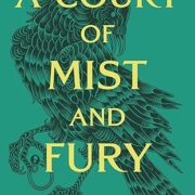 Book cover of "A Court of Mist and Fury" by Sarah J. Maas, featuring an illustration of a bird on a turquoise background. This design invites readers to take a deep dive into the mesmerizing world created by Maas.