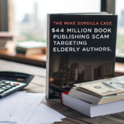 The image shows a book titled "The Mike Sordilla Case: $44 Million Book Publishing Scam Targeting Elderly Authors" on a wooden desk. Nearby are a stack of documents, a calculator, and bundles of cash. A large window in the background reveals a blurred cityscape.